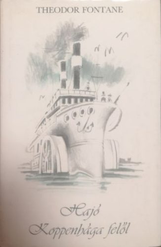 Hajó Koppenhága felől - Theodor Fontane