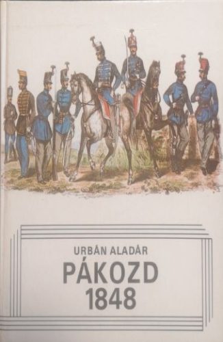 Pákozd 1848 - Urbán Aladár