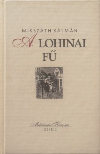 A lohinai fű - Mikszáth Kálmán