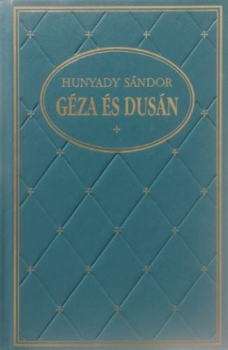 Géza és Dusán - Hunyady Sándor