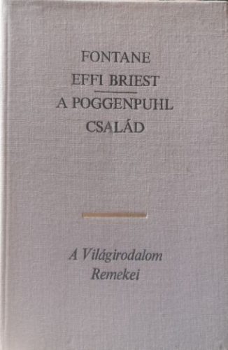 Effi Briest / A Poggenpuhl család - Fontane, Theodor