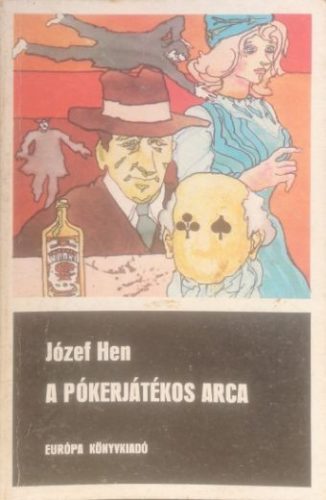 A pókerjátékos arca - Józef Hen