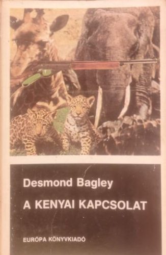 A kenyai kapcsolat - Desmond Bagley