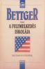 Bettger avagy a felemelkedés iskolája - Frank Bettger