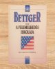 Bettger avagy a felemelkedés iskolája - Frank Bettger