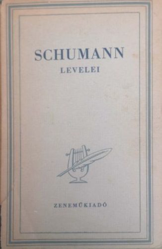 Schumann: a zeneszerző élete leveleiben - Jemnitz Sándor