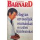 Hogyan orvosoljuk reumánkat és ízületi fájdalmainkat - Prof. Christiaan Barnard