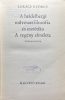 A heidelbergi művészetfilozófia és esztétika/A regény elmélete - Lukács György