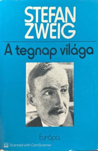 A tegnap világa - Stefan Zweig