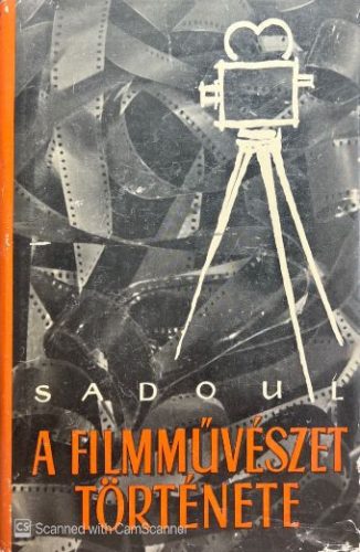 A filmművészet története - Georges Sadoul