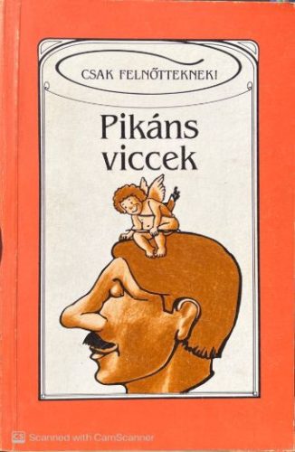 Pikáns viccek - D. Szabó László, B. Csáky Edit, Harkai Éva