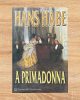 A Primadonna - Hans Habe