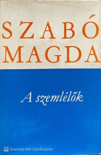 A szemlélők - Szabó Magda
