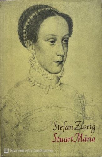 Stuart Mária - Stefan Zweig