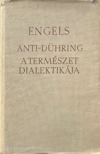Anti-Dühring/A természet dialektikája - Friedrich Engels