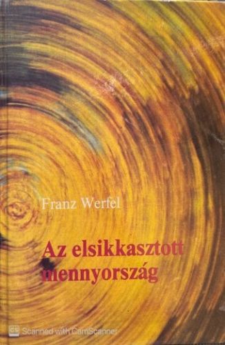 Az elsikkasztott mennyország - Franz Werfel