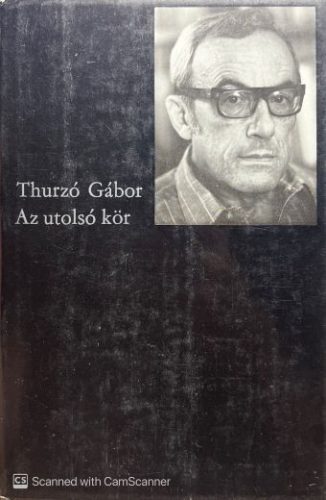 Az utolsó kör - Thurzó Gábor