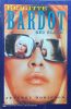 Brigitte Bardot két élete - Jeffrey Robinson