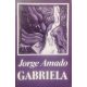Gabriela/Szegfű és fahéj - Jorge Amado