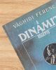 A dinamit regénye / ALFRED NOBEL ÉLETE - Vághidi Ferenc