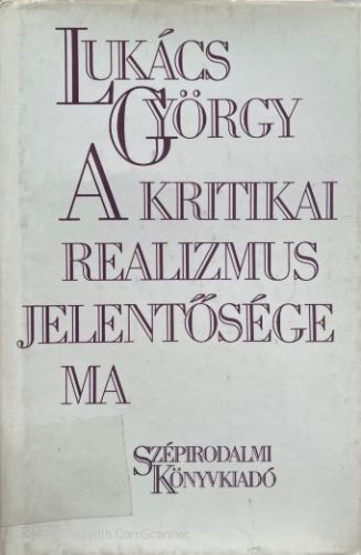 A kritikai realizmus jelentősége ma - Lukács György