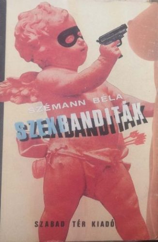 Szexbanditák - Szémann Béla