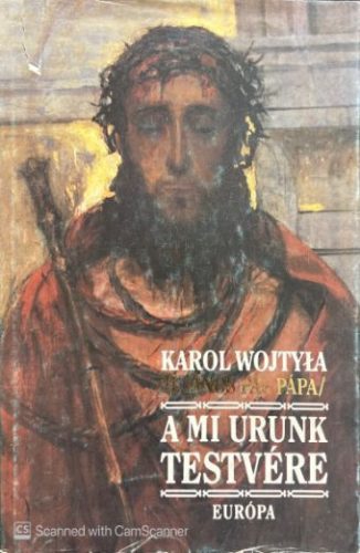 A Mi Urunk testvére - Karol Wojtyla