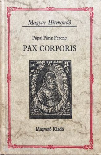 Pax Corporis - Pápai Páriz Ferenc