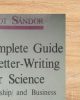 A Complete Guide to Letter-Writing for Science (Scholarship) and Business - Rot Sándor