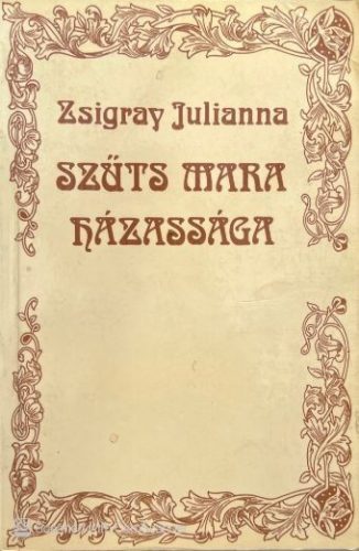 Szűts Mara házassága - Zsigray Julianna