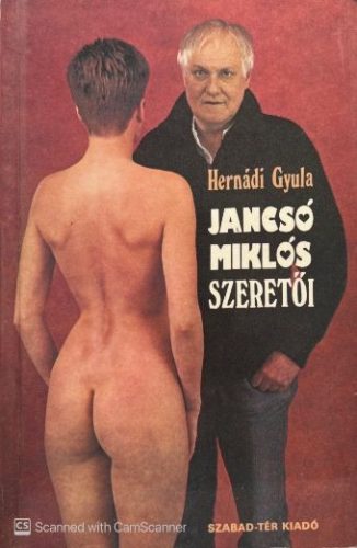 Jancsó Miklós szeretői - Hernádi Gyula