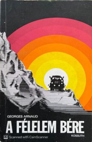 A félelem bére - Georges Arnaud