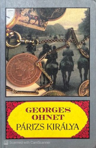Párizs királya - Georges Ohnet
