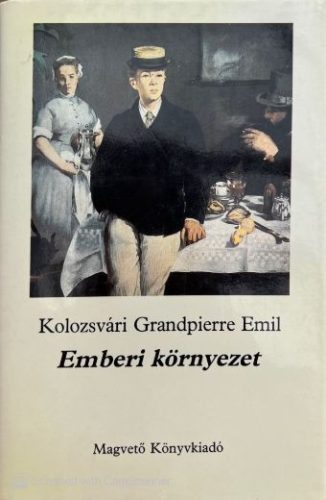 Emberi környezet - Kolozsvári Grandpierre Emil