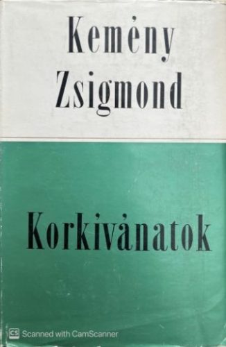 Korkívánatok / PUBLICISZTIKAI ÍRÁSOK 1837-1846 - Kemény Zsigmond