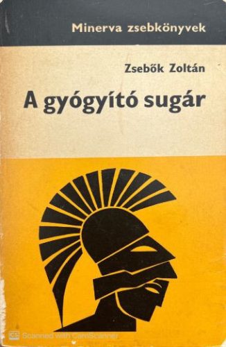 A gyógyító sugár - Zsebők Zoltán