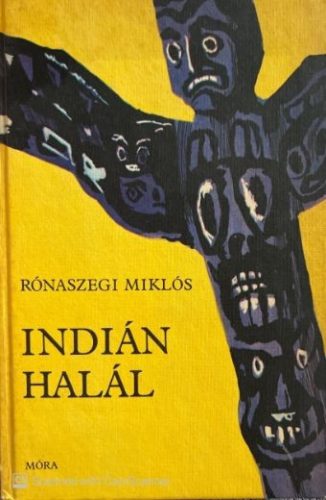 Indián halál - Rónaszegi Miklós