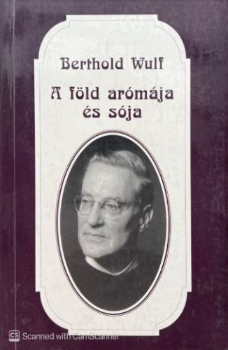 A föld arómája és sója - Berthold Wulf