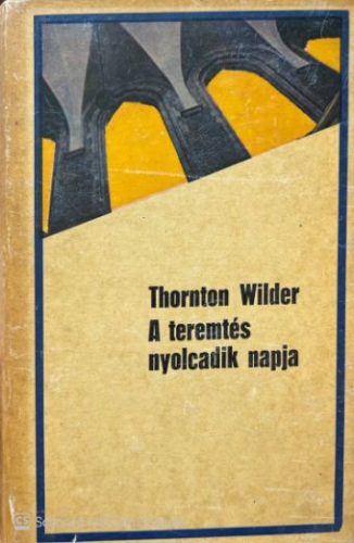 A teremtés nyolcadik napja - Thornton Wilder