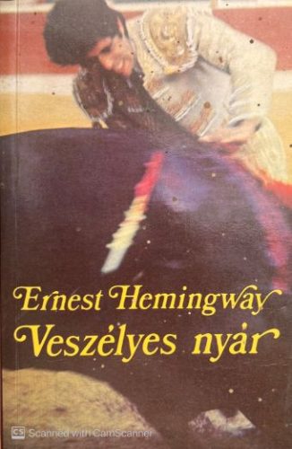 Veszélyes nyár - Ernest Hemingway