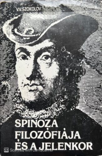 Spinoza filozófiája és a jelenkor - V. V. Szokolov