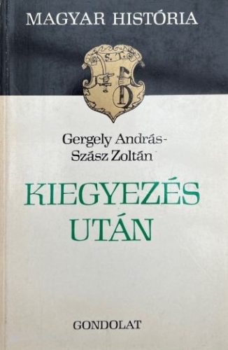 Kiegyezés után - Gergely András, Szász Zoltán
