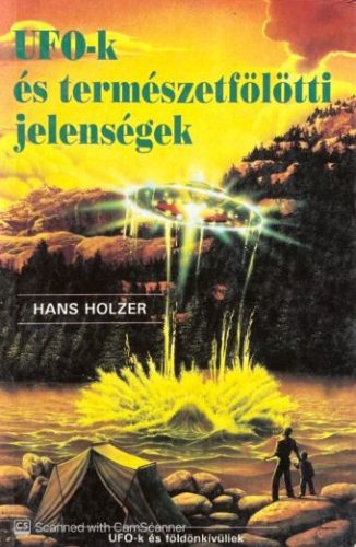 UFO-k és természetfölötti jelenségek - Hans Holzer