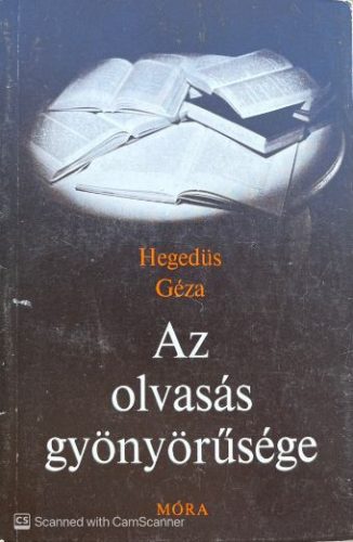Az olvasás gyönyörűsége - Hegedüs Géza