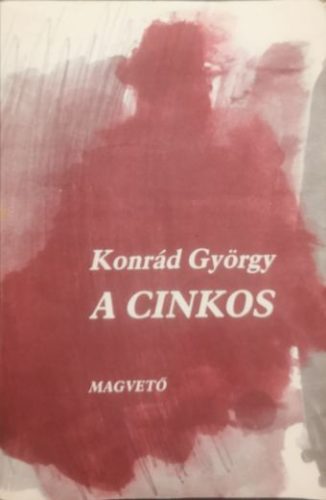 A cinkos - Konrád György