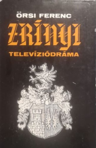Zrínyi - Örsi Ferenc