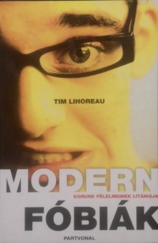 Lihoreau Tim - Modern fóbiák