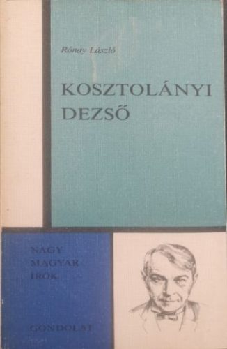 Kosztolányi Dezső - Rónay László