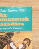 Az amazonok lázadása - Klaus Rainer Röhl