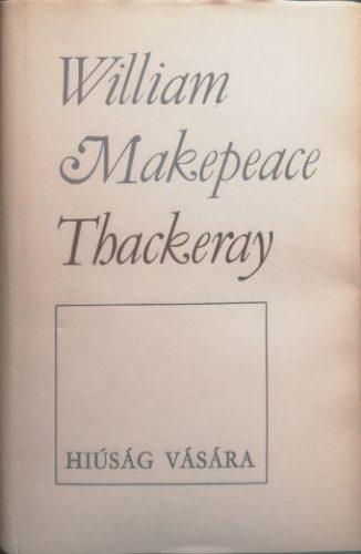 Hiúság vására- William Makepeace Thackeray